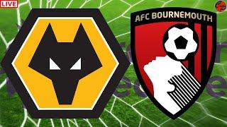 WOLVES vs AFC BOURNEMOUTH PREMIER LEAGUE SOCCER LIVE GAME CAST & CHAT