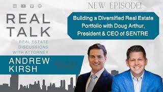 Building a Diversified Real Estate Portfolio with Doug Arthur, President & CEO of SENTRE