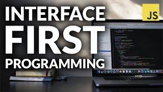 Interface-First Programming: 10X your code quality