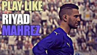 PES 2016 - Play Like Riyad Mahrez