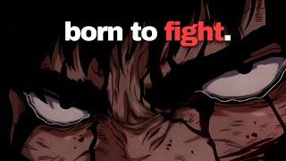 born to fight.