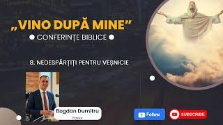 08 - Vino după Mine: Nedespărțiți pentru veșnicie