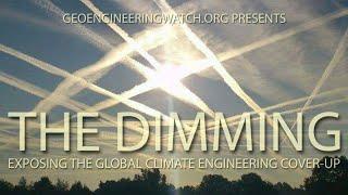 The Dimming: Exposing The Global Climate Engineering Cover-Up