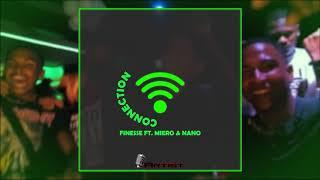 FINESSE - CONNECTION FT. MIERO & NANO (PROD. CRW-PRODUCTIONS)