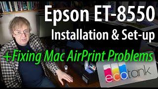 Epson ET-8550 printer setup, ink fill & initialisation. Software & fixing the Mac AirPrint problem