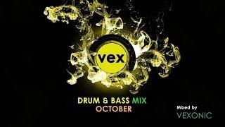 VEX Drum & Bass Mix - October (Mixed by Vexonic)