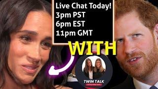 Live Chat Talking Harry and Meghan Latest News with The Sidley Twins!