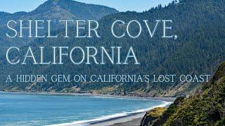 Shelter Cove California: A Hidden Gem on California's Lost Coast