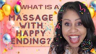 Do You Want a Massage With Happy Ending!