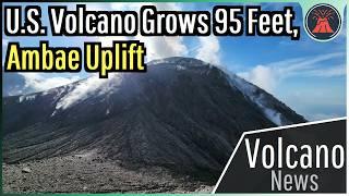 This Week in Volcano News; U.S. Volcano Grows 95 Feet, Ambae Uplift