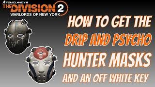 The Division 2 | How to get Drip and Psycho Hunter Masks | Off White key