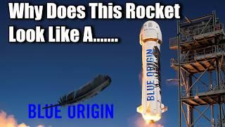 Why Does Blue Origin's Rocket Look Like.... You Know... ummm