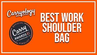 Best Work Shoulder Bag of 2024 | Carry Awards XI