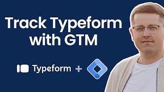 Track Typeform forms with Google Tag Manager and Google Analytics 4