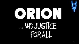 What If Orion Was On ...And Justice For All?