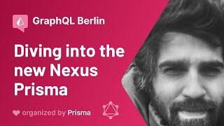 GraphQL Berlin Meetup #25 - Jason Kuhrt - Diving into the new Nexus Prisma