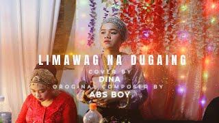 LIMAWAG NA DUGAING COVER BY DINA BADY GROUP