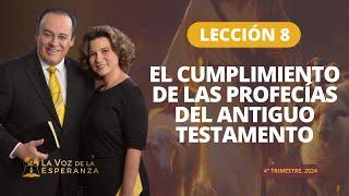 Escuela Sabática | Lección 8: El Cumplimiento de las Profecías del Antiguo Testamento | Noviembre 23