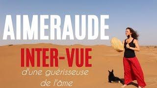 Aimeraude : INTER-VUE d'une guérisseuse de l'âme