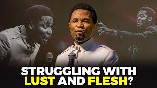 How to kill the appetite of lust and flesh | Apostle Michael Orokpo