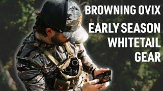 EARLY SEASON WHITETAIL GEAR | Browning OVIX Camo