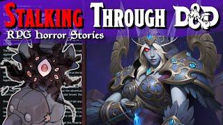 "That Guy" is STALKING His Party After D&D - RPG Horror Stories