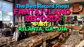 The Best Record Shops - Fantasyland Records in Atlanta, GA, USA (Part I)