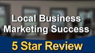 Local Business Marketing Success Testimonails - Great Reviews