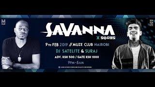 Savanna 2019 w/ SURAJ & DJ Satelite: Live from MUZE Club, Nairobi, Kenya