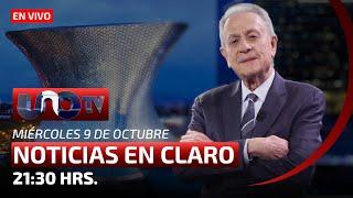 José Cárdenas, Noticias en Claro | En Vivo | Miércoles 9 de octubre