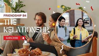 Friendship before the Relationship…