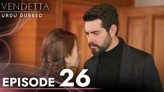 Vendetta - Episode 26 Urdu Dubbed | Kan Cicekleri