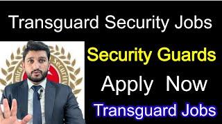 Transguard Security Jobs | Transguard is Hiring Security Guards | Transguard company jobs in Dubai |