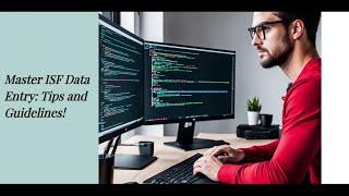 Master ISF Data Entry: Tips and Guidelines!