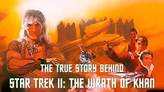 The True Story Behind Star Trek II: The Wrath of Khan - Expanded Version