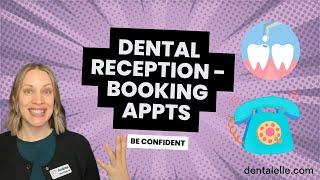 What If They Call?? How To Book for New Dental Receptionists