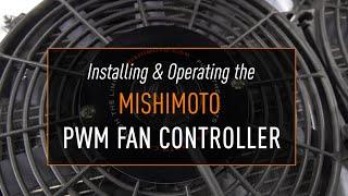 Installing and Operating the Mishimoto PWM Fan Controller