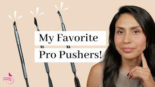 My Favorite Pro Cuticle Pushers | I need these 3!