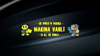 Welcome To The Makina Vault.