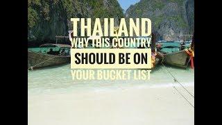 Thailand - Why This Country Should Be On Your Bucket List!