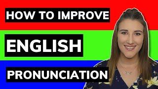 How To Improve Your English Pronunciation | Learn English Online | English Teacher