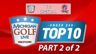 Michigan's Top 10 Courses For Under $50 - Part 2 of 2