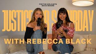 Justice For Saturday (with Rebecca Black) - For the Girls with Becca Moore