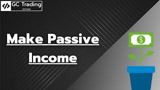 Make Passive Income With Our Auto Trading | GC Trading Systems