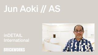 inDETAIL International | Jun Aoki | AS