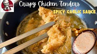 KFC Style Crispy Chicken Tenders Recipe| Crispy Chicken Strips |Spicy Garlic Sauce .