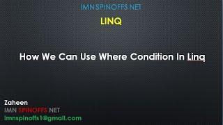Use Where condition in Linq || Find name from List by using where in Linq || Where Condition in Linq