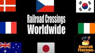 Railroad Crossings Worldwide