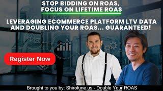 Leverage Ecommerce Lifetime (LTV) Data and Double Your ROAS