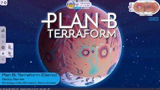 Plan B: Terraform (Demo Gameplay - First 30 Minutes)